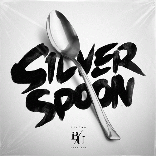 Beyond Unbroken : Silver Spoon